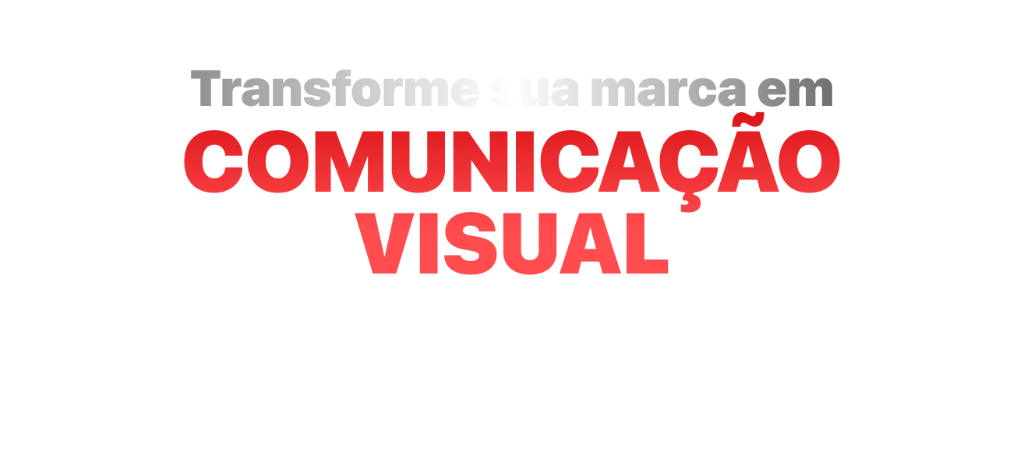 Transforme sua marca em Comunicação Visual